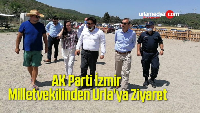 AK Parti İzmir Milletvekilinden Urla’ya Ziyaret
