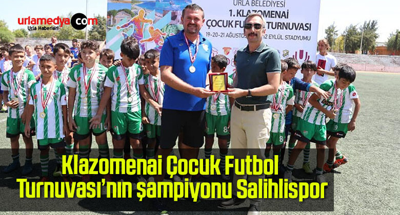 Klazomenai Çocuk Futbol Turnuvası’nın şampiyonu Salihlispor