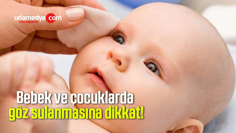Bebek ve çocuklarda göz sulanmasına dikkat