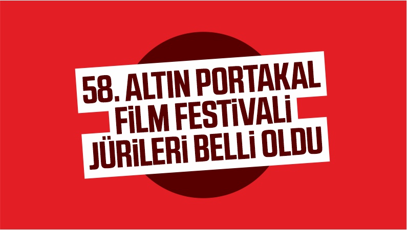 58. Altın Portakal Film Festivali, belgesel ve kısa metraj yarışma jürileri belli oldu