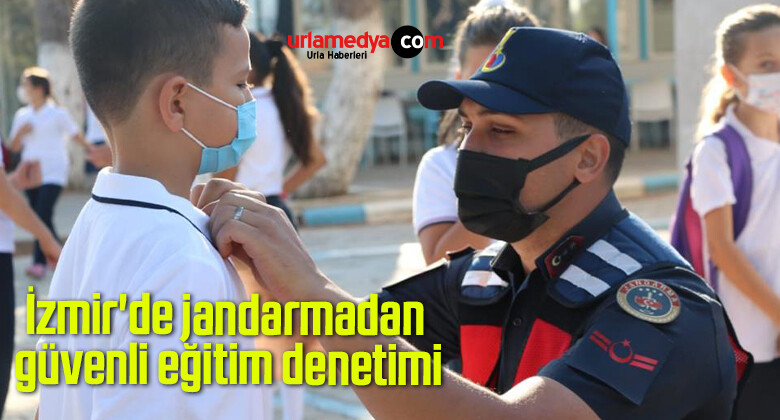 İzmir’de jandarmadan güvenli eğitim denetimi