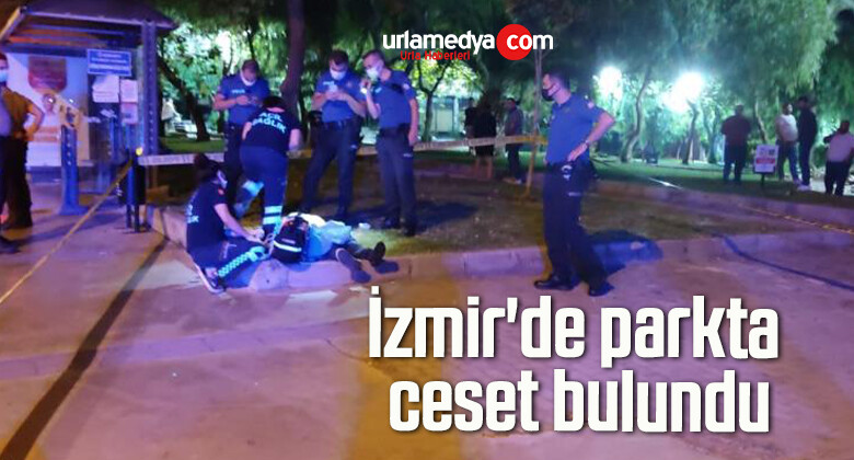 İzmir’de parkta ceset bulundu