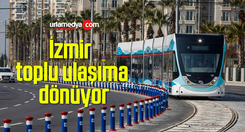 İzmir toplu ulaşıma dönüyor