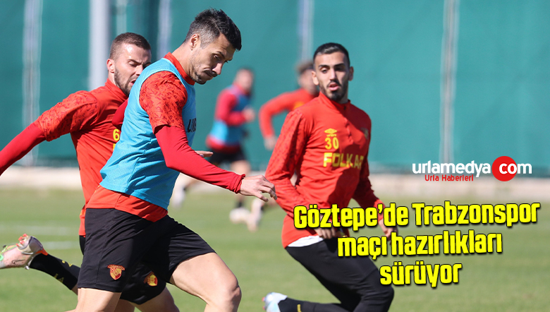 Göztepe’de Trabzonspor maçı hazırlıkları sürüyor