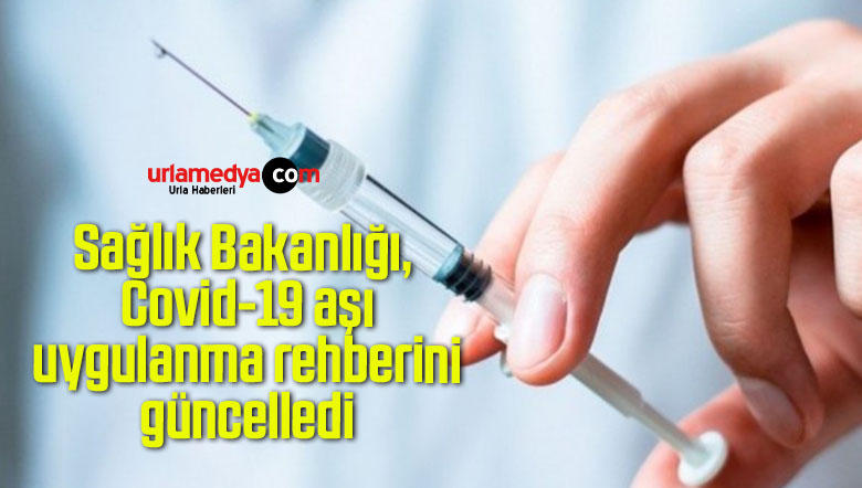 Sağlık Bakanlığı, Covid-19 aşı uygulanma rehberini güncelledi