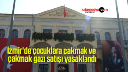 İzmir’de çocuklara çakmak ve çakmak gazı satışı yasaklandı