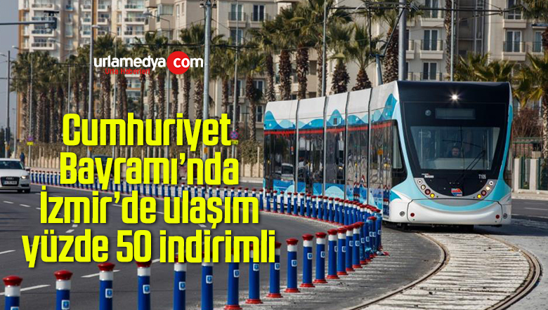 Cumhuriyet Bayramı’nda İzmir’de ulaşım yüzde 50 indirimli