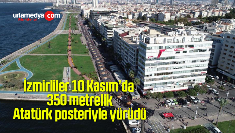 İzmirliler 10 Kasım’da 350 metrelik Atatürk posteriyle yürüdü