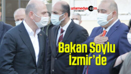 Bakan Soylu İzmir’de