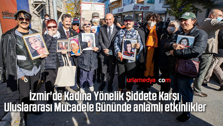 İzmir’de Kadına Yönelik Şiddete Karşı Uluslararası Mücadele Gününde anlamlı etkinlikler