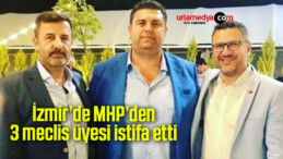 İzmir’de MHP’den 3 meclis üyesi istifa etti
