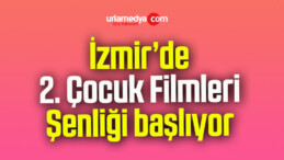 İzmir’de 2. Çocuk Filmleri Şenliği başlıyor