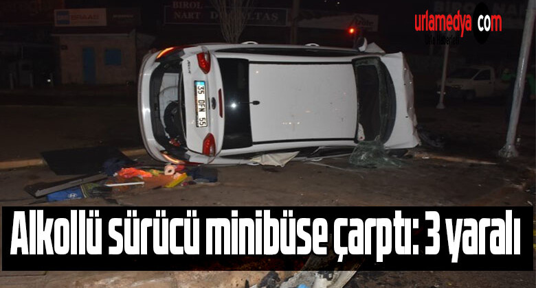 Alkollü sürücü minibüse çarptı: 3 yaralı