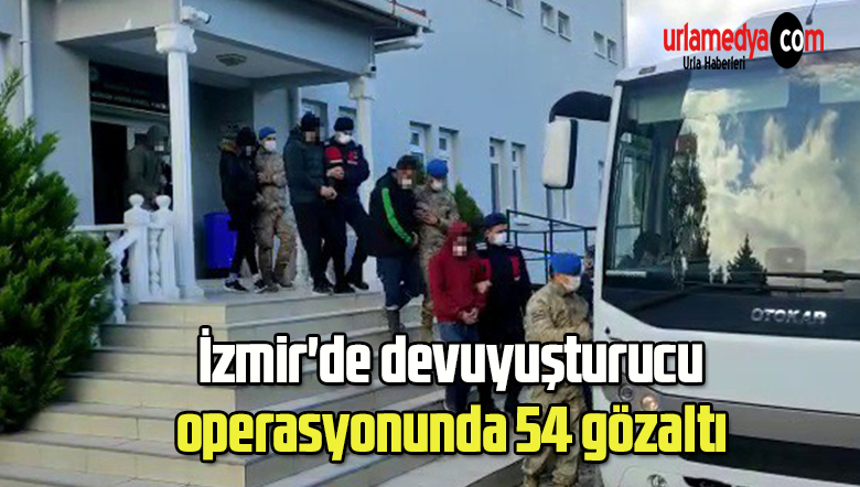 İzmir’de dev uyuşturucu operasyonunda 54 gözaltı