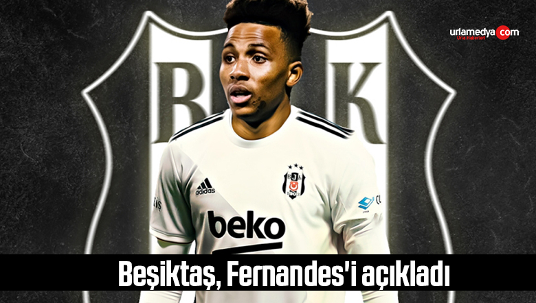 Beşiktaş, Fernandes’i açıkladı