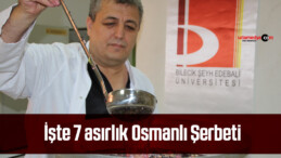 İşte 7 asırlık Osmanlı Şerbeti
