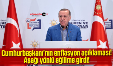 Cumhurbaşkanı Erdoğan’ın enflasyon açıklaması!