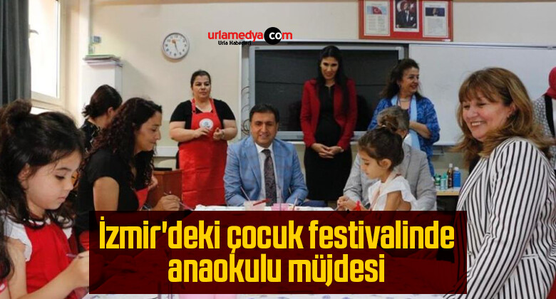 İzmir’deki çocuk festivalinde anaokulu müjdesi