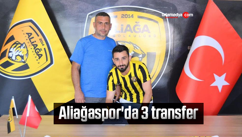 Aliağaspor’da 3 transfer