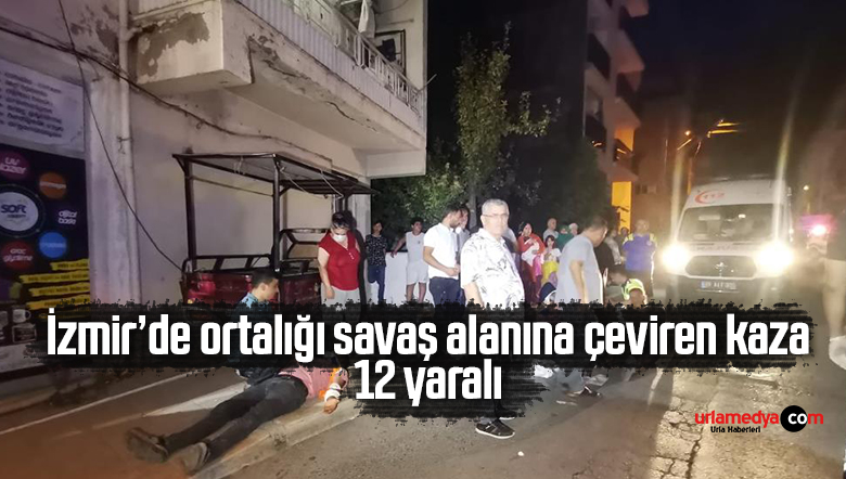 İzmir’de ortalığı savaş alanına çeviren kaza: 12 yaralı