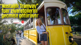 “Nostaljik Tramvay” fuar ziyaretçilerini geçmişe götürüyor