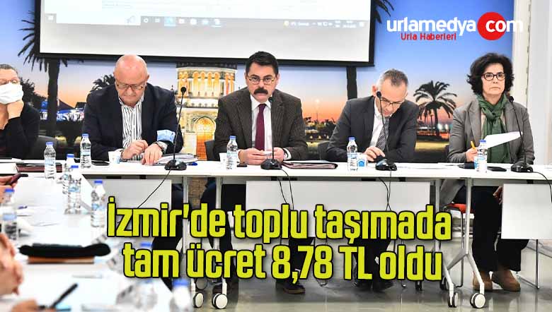 İzmir’de toplu taşımada tam ücret 8,78 TL oldu