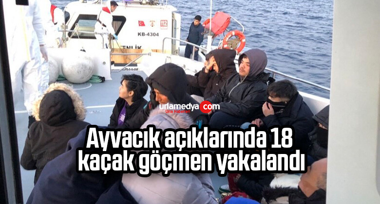 Ayvacık açıklarında 18 kaçak göçmen yakalandı