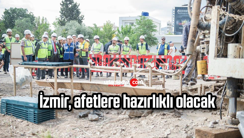 İzmir, afetlere hazırlıklı olacak
