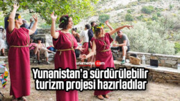 Yunanistan’a sürdürülebilir turizm projesi hazırladılar