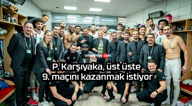 P. Karşıyaka, üst üste 9. maçını kazanmak istiyor