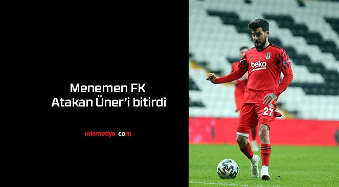 Menemen FK, Atakan Üner’i bitirdi